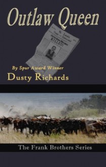 Outlaw Queen (Frank Brothers Series) - Dusty Richards