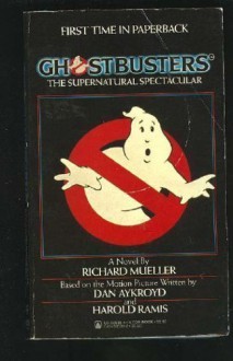 Ghostbusters: The Supernatural Spectacular - Richard Mueller