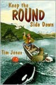 Keep the Bound Side Down - Tim Jones