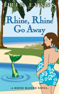 Rhine, Rhine, Go Away - Erin Evans