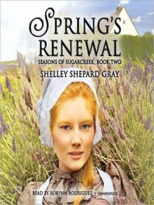 Spring's Renewal - Shelley Shepard Gray, Robynn Rodriguez