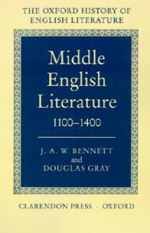 Middle English Literature, 1100-1400 (Oxford History of English Literature) - J.A.W. Bennett