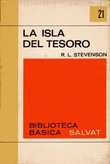 La Isla del Tesoro (Biblioteca Básica Salvat, nº 21) - Robert Louis Stevenson