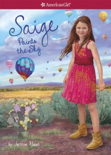 Saige Paints the Sky (American Girl Today) - Jessie Haas, Sarah Davis