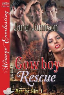 Cowboy Rescue (Men for Hire #1) - Jane Jamison