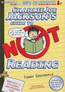 Charlie Joe Jackson's Guide to Not Reading - Tommy Greenwald