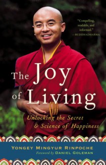 The Joy of Living: Unlocking the Secret and Science of Happiness - Eric Swanson