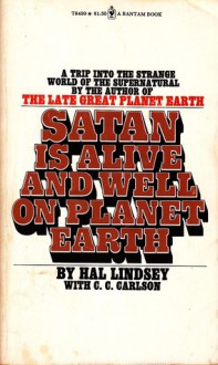 Satan is Alive and Well on Planet Earth - Hal Lindsey, Carole C. Carlson