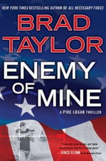 Enemy of Mine - Brad Taylor