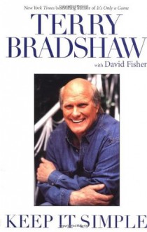 Keep It Simple - Terry Bradshaw, David Fisher