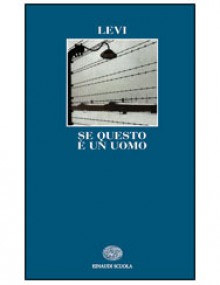 Se questo è un uomo. - Primo Levi, Giovanni Tesio