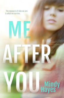 Me After You - Mindy Hayes