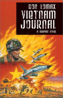 Vietnam Journal - Don Lomax, Byron Preiss, Clem Robins, Dwight Jon Zimmerman, Bob Larkin, Hilary Hughes