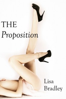 The Proposition - Lisa Bradley