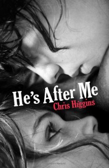 He's After Me - Chris Higgins