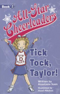 Tick Tock, Taylor (All-Star Cheerleaders) - Anastasia Suen