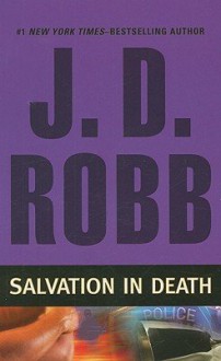 Salvation in Death (In Death, #27) - J.D. Robb