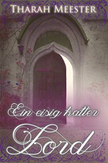 Ein eisig kalter Lord - Tharah Meester