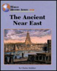 The Ancient Near East (World History Series) - Clarice Swisher