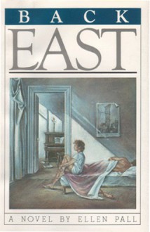 Back East - Ellen Pall