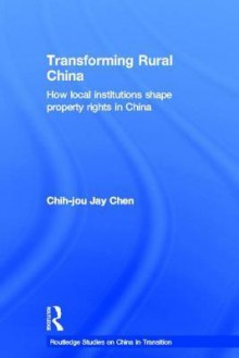 Transforming Rural China - Chih-Jou Jay Chen