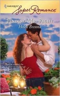 Finding Mr. Right - Helen Brenna