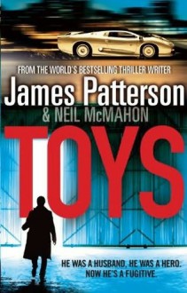 Toys - James Patterson, Neil McMahon