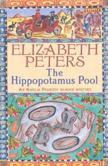 The Hippopotamus Pool - Elizabeth Peters