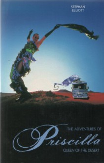 The Adventures of Priscilla, Queen of the Desert (Screenplays) - Stephan Elliot