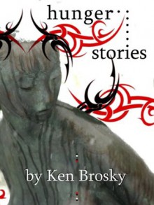 Hunger (Dark Stories) - Ken Brosky, Chris Smith