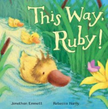 This Way, Ruby! - Jonathan Emmett