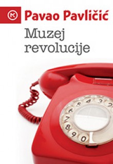 Muzej revolucije - Pavao Pavličić