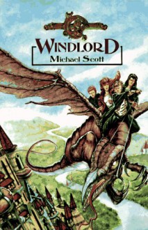 Windlord (The De Danann Tales, Book 1) - Michael Scott