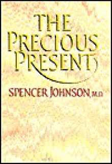 The Precious Present - Spencer Johnson