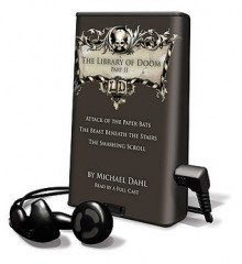 The Library of Doom, Part II: Attack of the Paper Bats/The Beast Beneath the Stairs/The Smashing Scroll - Michael Dahl