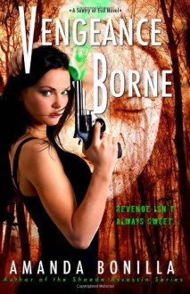 Vengeance Borne: A Sentry of Evil Novel - Amanda Bonilla