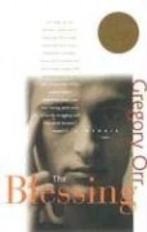 The Blessing: A Memoir - Gregory Orr