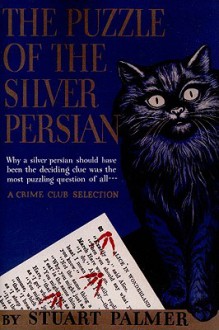 The Puzzle of the Silver Persian (Hildegarde Withers Mysteries) - Stuart Palmer