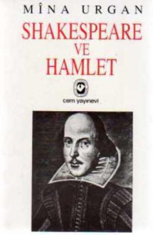 Shakespeare ve Hamlet - Mîna Urgan