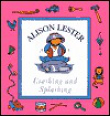 Crashing and Splashing (Little Ark Book (Sydney, N.S.W.).) - Alison Lester