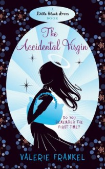 The Accidental Virgin (Little Black Dress) - Valerie Frankel