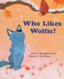 Who Likes Wolfie? - Ragnhild Scamell, Tim Warnes