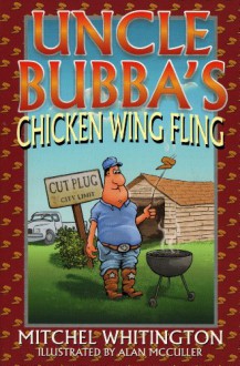 Uncle Bubba's Chicken Wing Fling - Mitchel Whitington