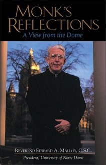 Monk's Reflections: A View from the Dome - Edward A Malloy, Julie Roberts