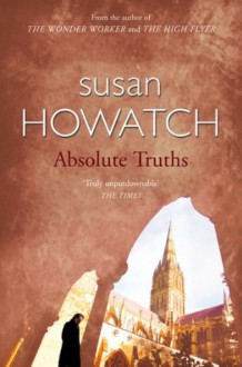 Absolute Truths - Susan Howatch