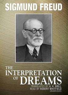 The Interpretation of Dreams - Sigmund Freud, Robert Whitfield