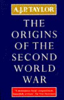 The Origins of the Second World War - A.J.P. Taylor