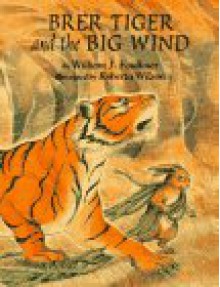 Brer Tiger and the Big Wind - William J. Faulkner, Roberta Wilson