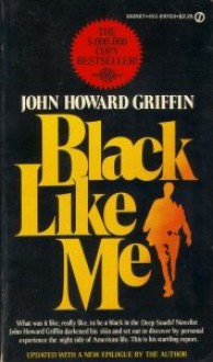 Black Like Me - John Howard Griffin