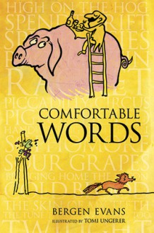 Comfortable Words - Bergen Evans, Tomi Ungerer